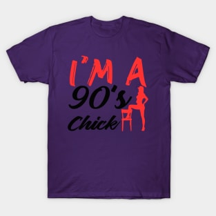 I'm A 90's Chick T-Shirt